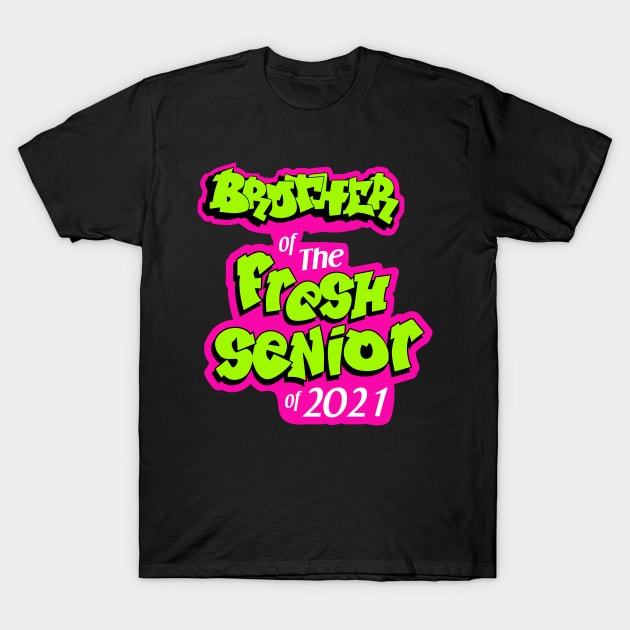 brother of fresh senior 2021 T-Shirt by GreyMoonStudio